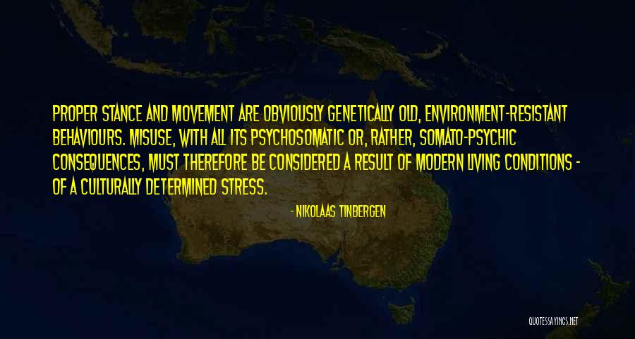 Psychosomatic Quotes By Nikolaas Tinbergen Psychosomatic Quotes By Nikolaas Tinbergen