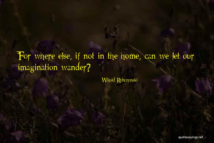 Psychosomatic Symptoms Quotes By Witold Rybczynski Psychosomatic Symptoms Quotes By Witold Rybczynski