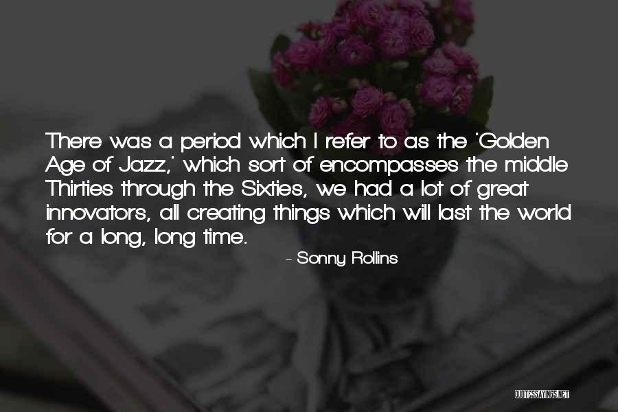 Psychotherapist Karen Quotes By Sonny Rollins Psychotherapist Karen Quotes By Sonny Rollins