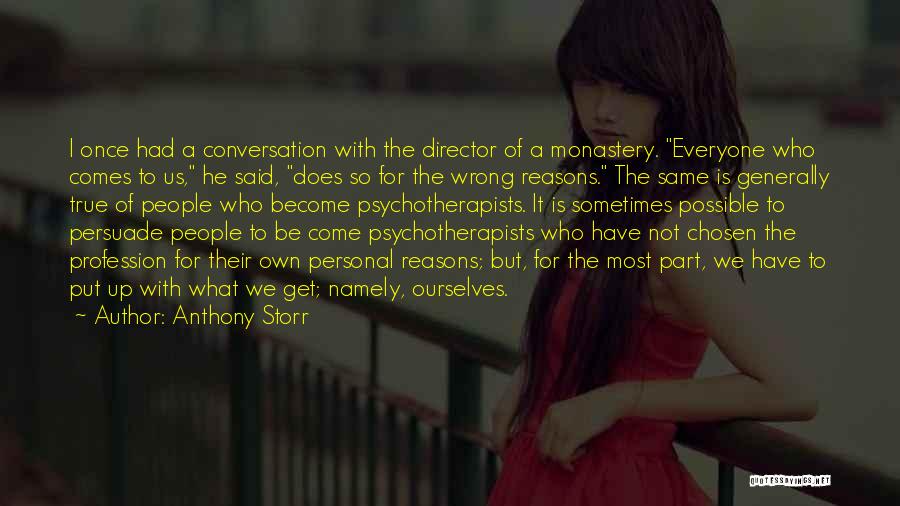 Psychotherapists Quotes By Anthony Storr