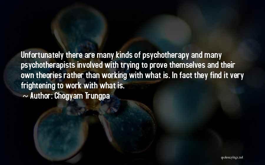 Psychotherapists Quotes By Chogyam Trungpa