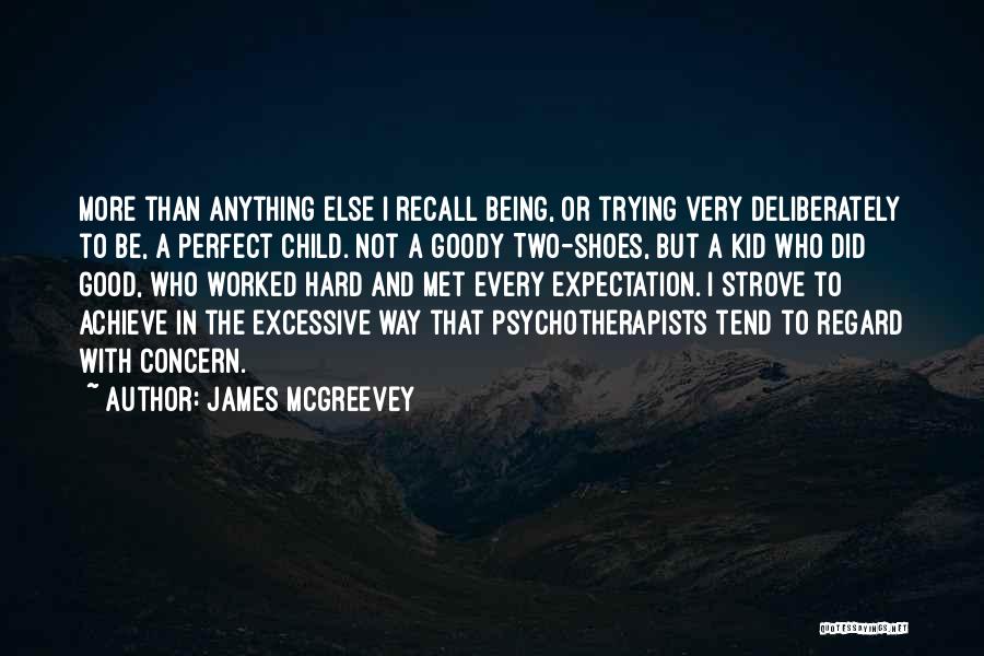 Psychotherapists Quotes By James McGreevey