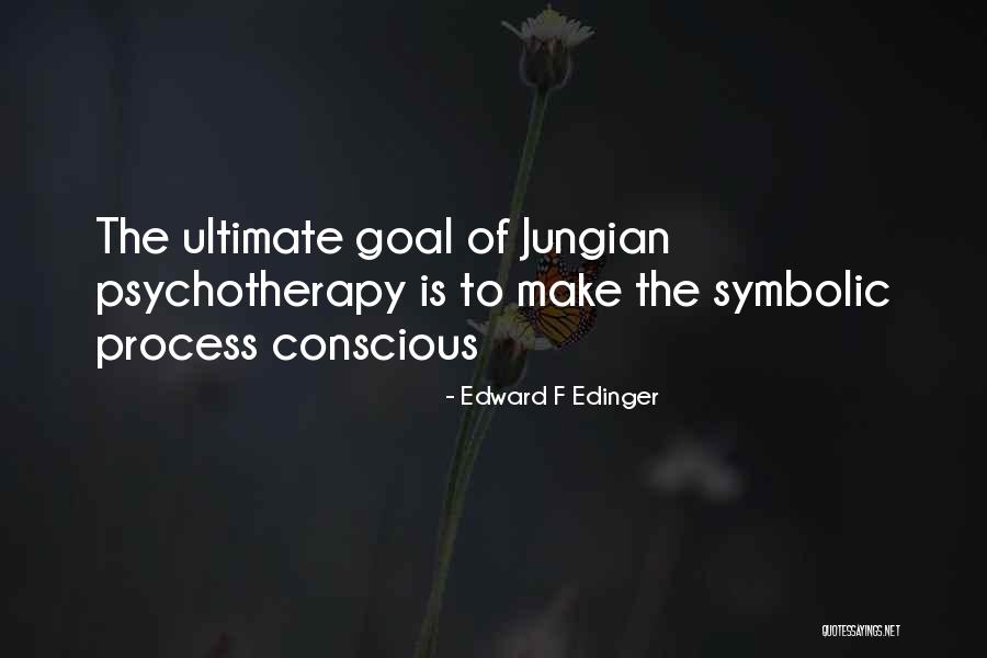 Psychotherapy Quotes By Edward F Edinger Psychotherapy Quotes By Edward F Edinger