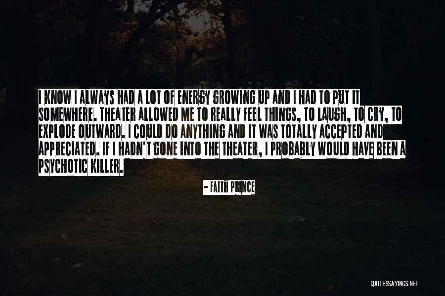 Psychotic Killer Quotes By Faith Prince Psychotic Killer Quotes By Faith Prince