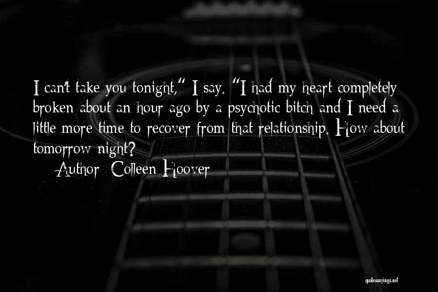 Psychotic Relationship Quotes By Colleen Hoover