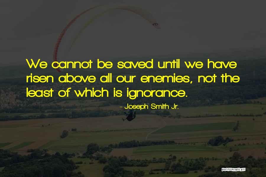 Psychotically Jealous Quotes By Joseph Smith Jr. Psychotically Jealous Quotes By Joseph Smith Jr.