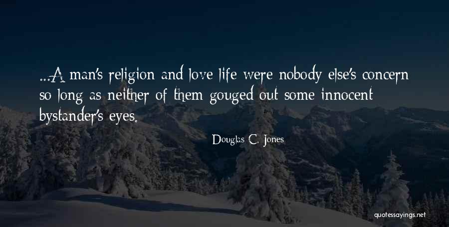 Psykose Quotes By Douglas C. Jones Psykose Quotes By Douglas C. Jones