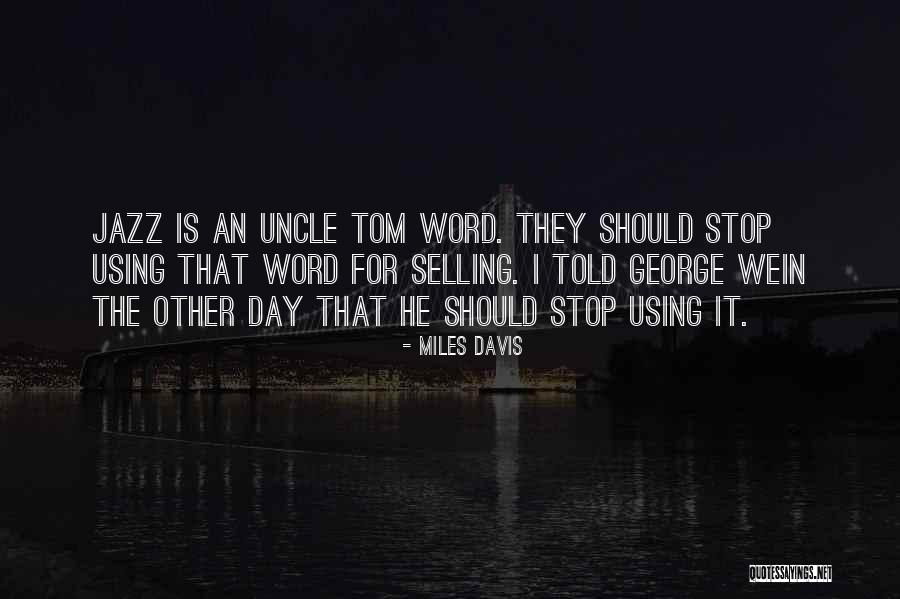 Ptake Song Quotes By Miles Davis Ptake Song Quotes By Miles Davis