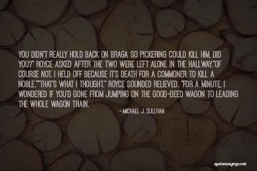 Ptasznik Czerwonokolanowy Quotes By Michael J. Sullivan Ptasznik Czerwonokolanowy Quotes By Michael J. Sullivan