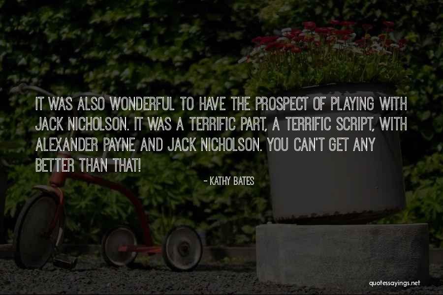 Ptek Transmitters Quotes By Kathy Bates Ptek Transmitters Quotes By Kathy Bates