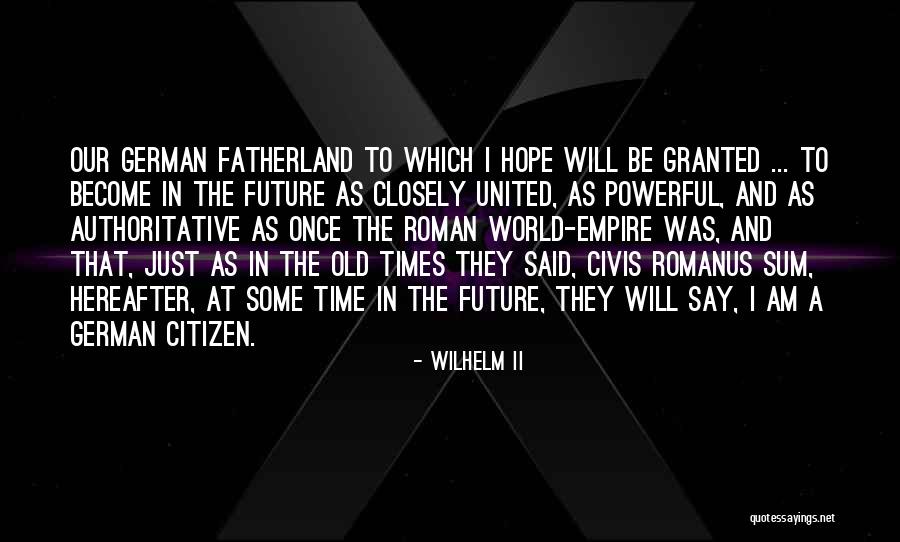 Ptiya Quotes By Wilhelm II Ptiya Quotes By Wilhelm II
