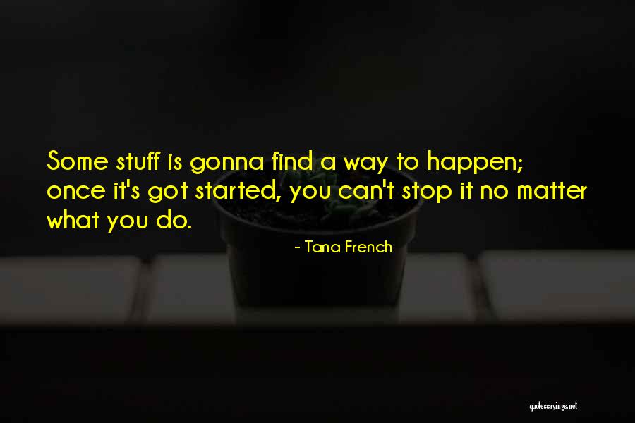 Ptkin Adalah Quotes By Tana French Ptkin Adalah Quotes By Tana French