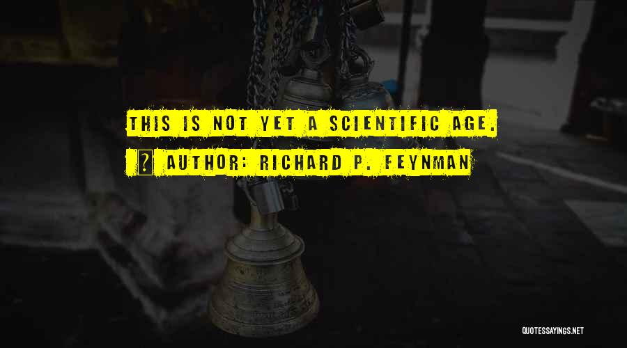P'trique Quotes By Richard P. Feynman