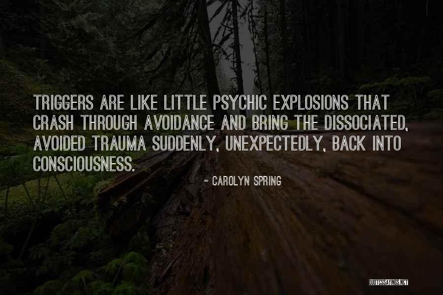 Ptsd Triggers Quotes By Carolyn Spring Ptsd Triggers Quotes By Carolyn Spring