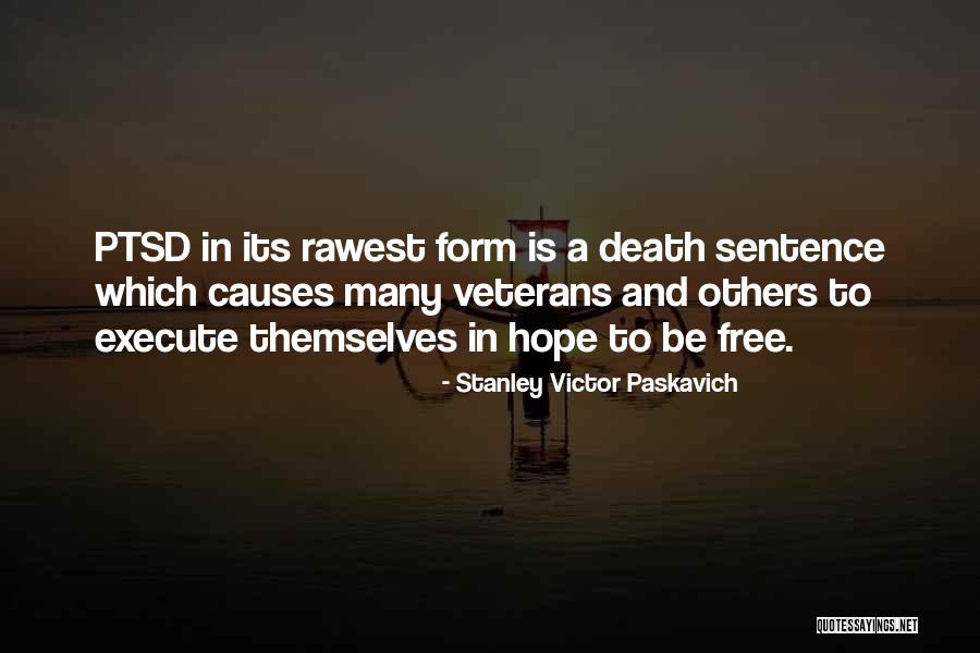 Ptsd Veterans Quotes By Stanley Victor Paskavich Ptsd Veterans Quotes By Stanley Victor Paskavich