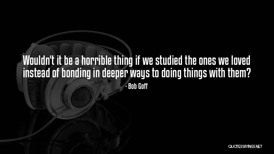 Pubertal Timing Quotes By Bob Goff Pubertal Timing Quotes By Bob Goff