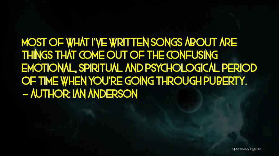 Puberty Quotes By Ian Anderson