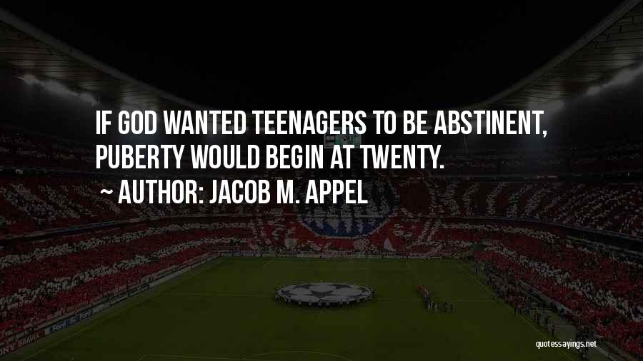 Puberty Quotes By Jacob M. Appel