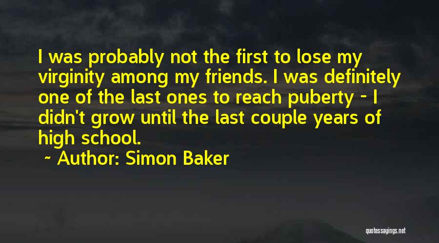 Puberty Quotes By Simon Baker