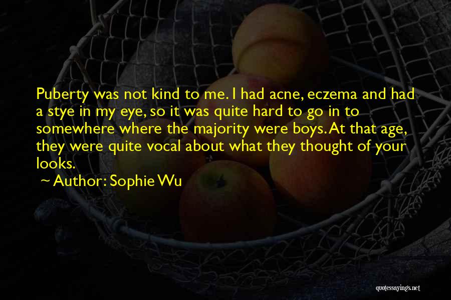 Puberty Quotes By Sophie Wu