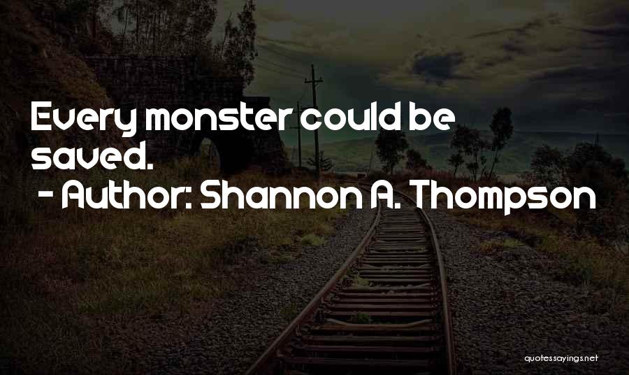 Pubg Montage Quotes By Shannon A. Thompson