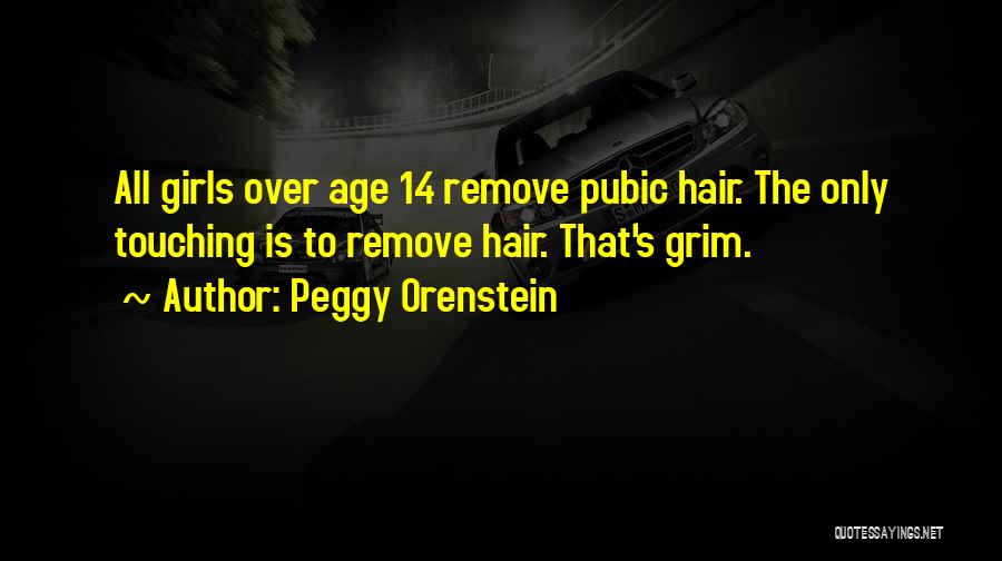 Pubic Hair Quotes By Peggy Orenstein