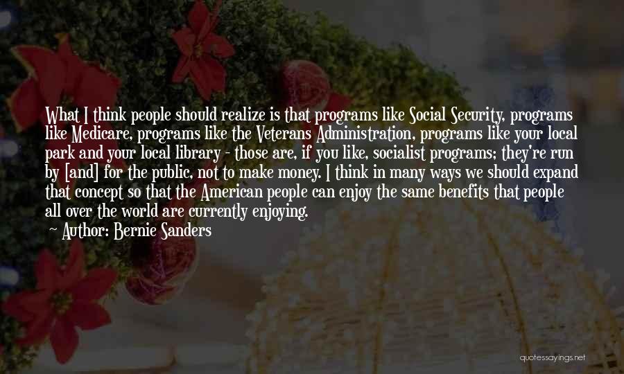 Public Administration Quotes By Bernie Sanders