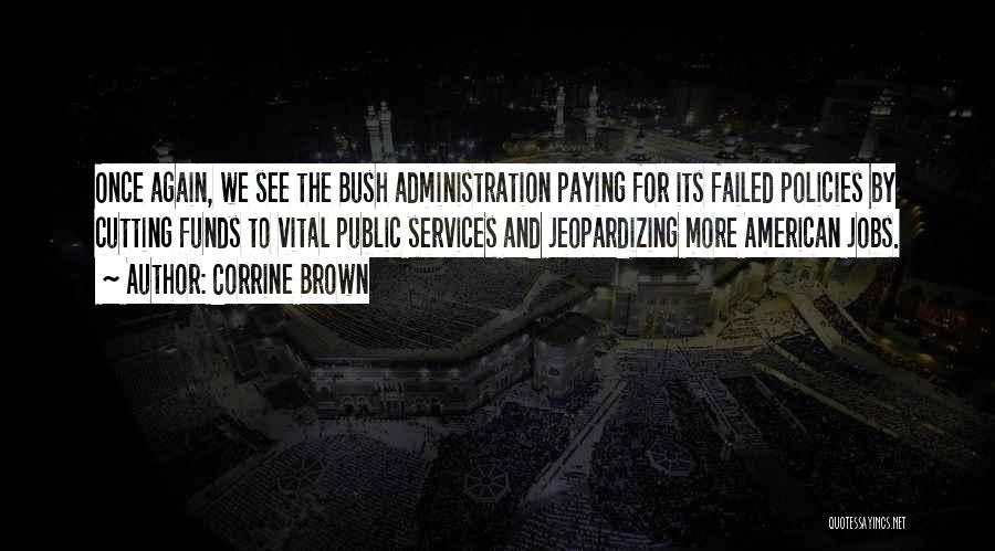 Public Administration Quotes By Corrine Brown