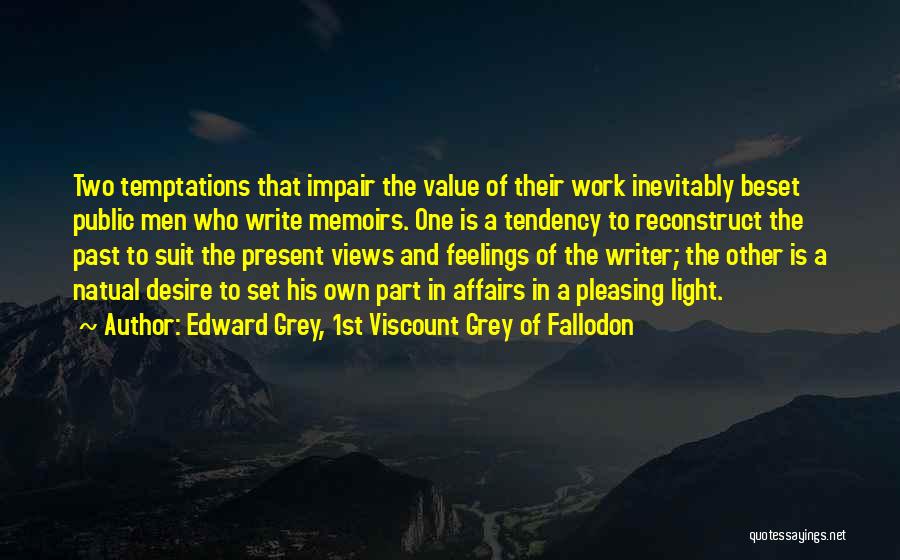 Public Affairs Quotes By Edward Grey, 1st Viscount Grey Of Fallodon