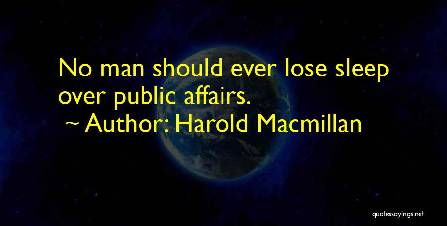 Public Affairs Quotes By Harold Macmillan