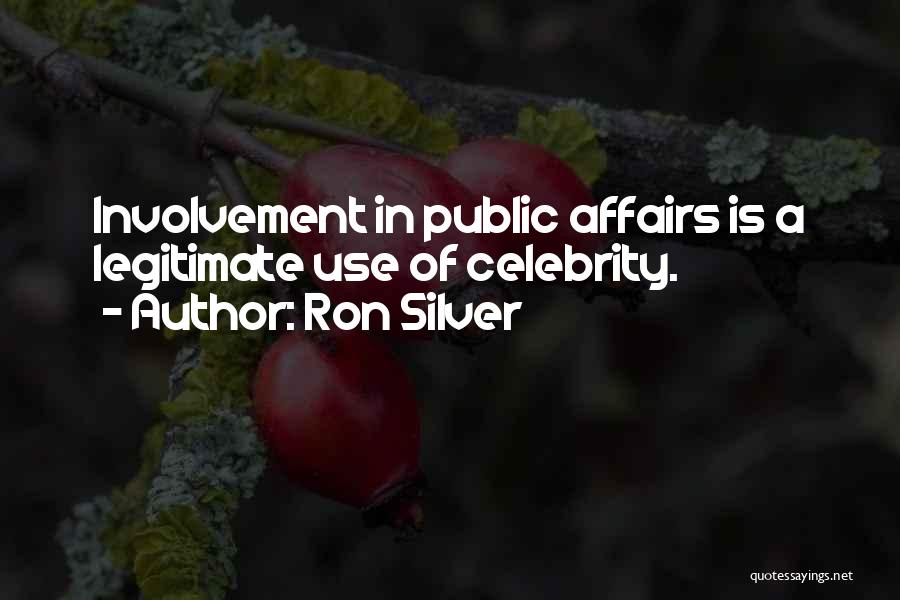 Public Affairs Quotes By Ron Silver