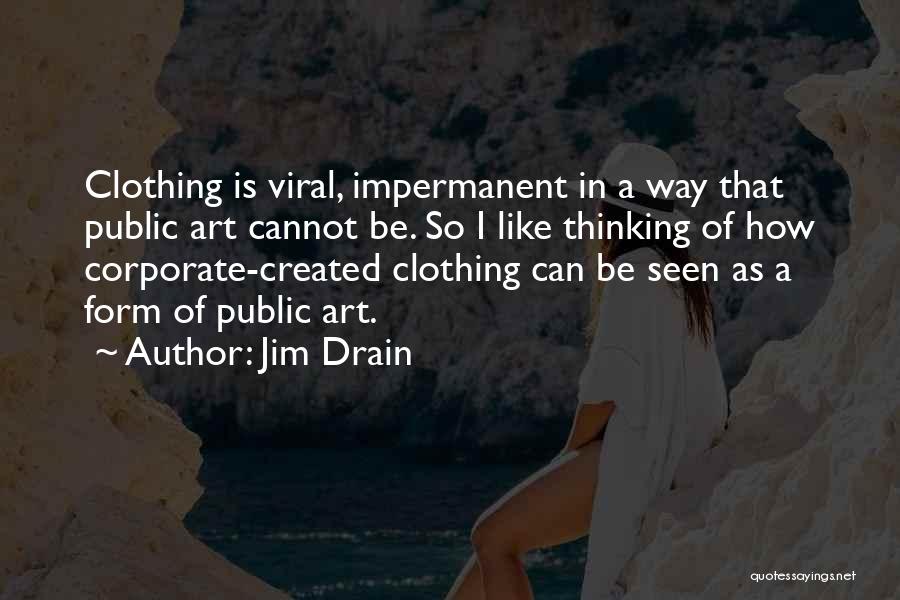 Public Art Quotes By Jim Drain