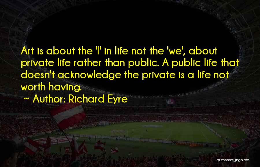Public Art Quotes By Richard Eyre
