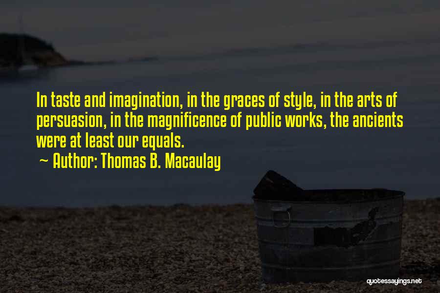 Public Art Quotes By Thomas B. Macaulay