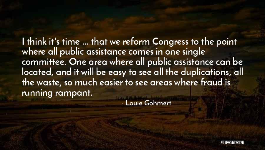 Public Assistance Quotes By Louie Gohmert Public Assistance Quotes By Louie Gohmert