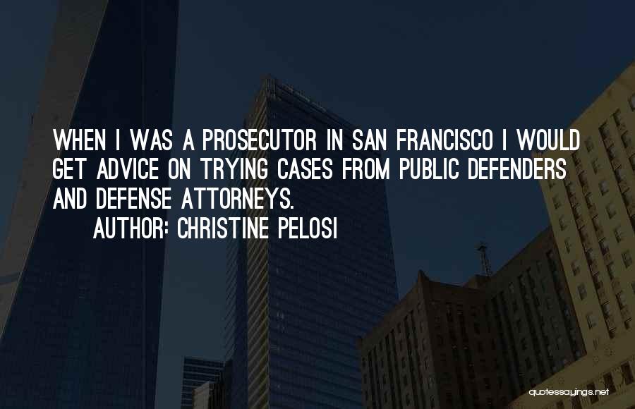 Public Defenders Quotes By Christine Pelosi