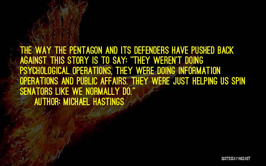Public Defenders Quotes By Michael Hastings