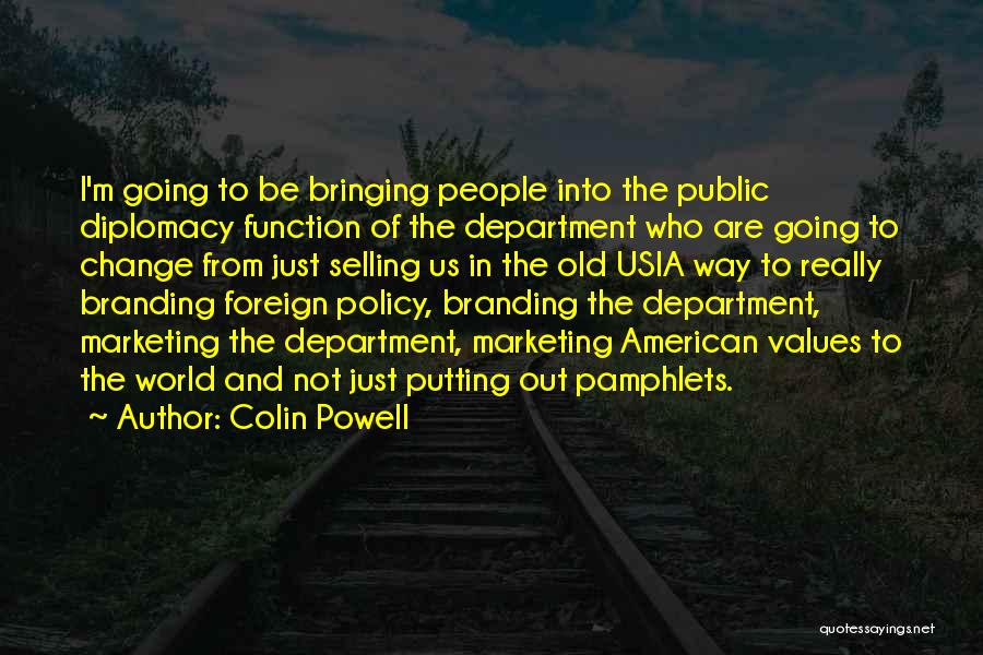 Public Diplomacy Quotes By Colin Powell