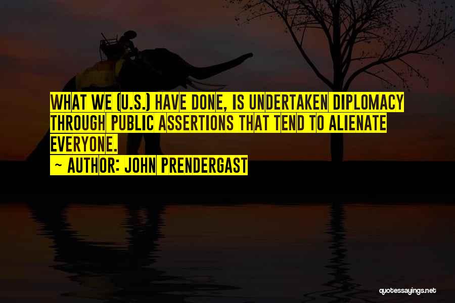 Public Diplomacy Quotes By John Prendergast