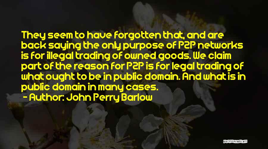 Public Domain Quotes By John Perry Barlow