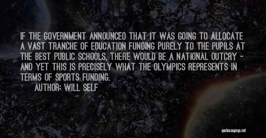 Public Education Funding Quotes By Will Self