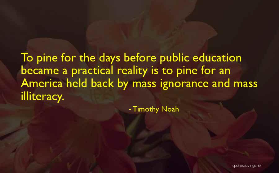 Public Education In America Quotes By Timothy Noah