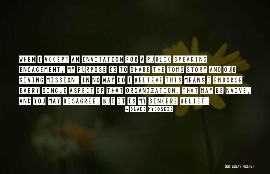 Public Engagement Quotes By Blake Mycoskie Public Engagement Quotes By Blake Mycoskie
