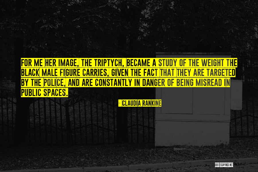 Public Figure Quotes By Claudia Rankine