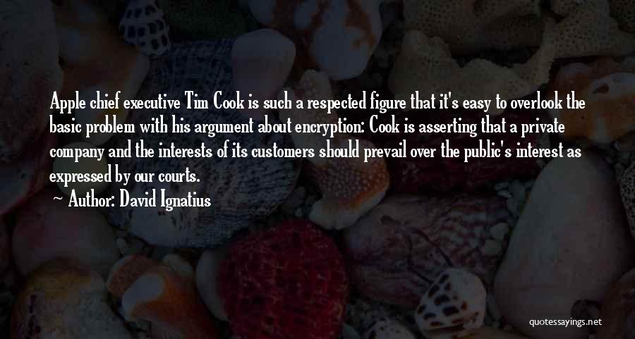 Public Figure Quotes By David Ignatius
