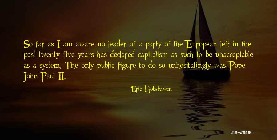 Public Figure Quotes By Eric Hobsbawm