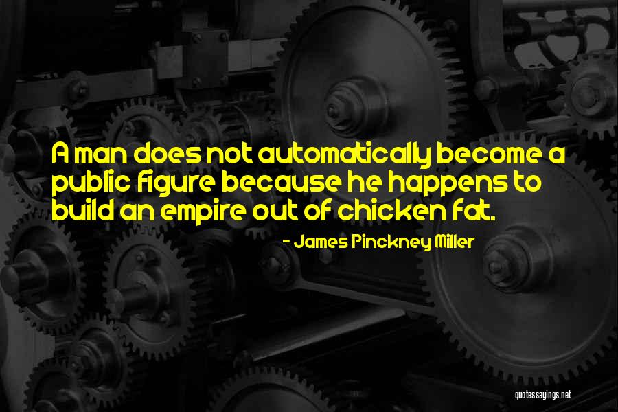 Public Figure Quotes By James Pinckney Miller