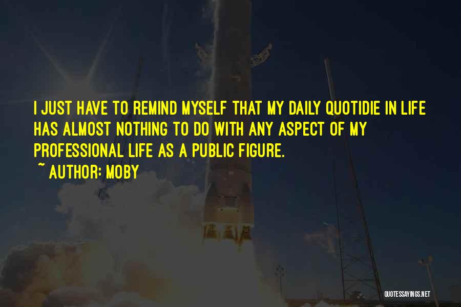 Public Figure Quotes By Moby