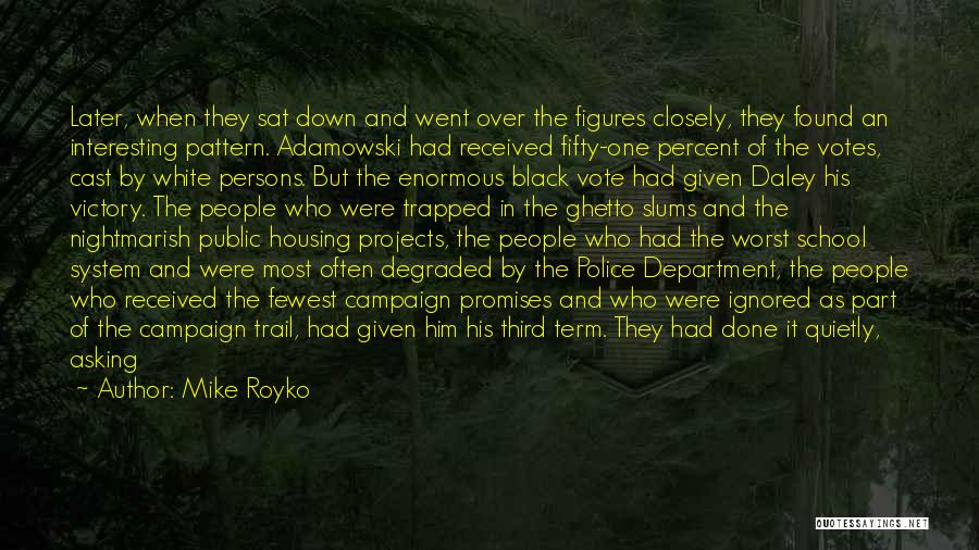 Public Figures Quotes By Mike Royko