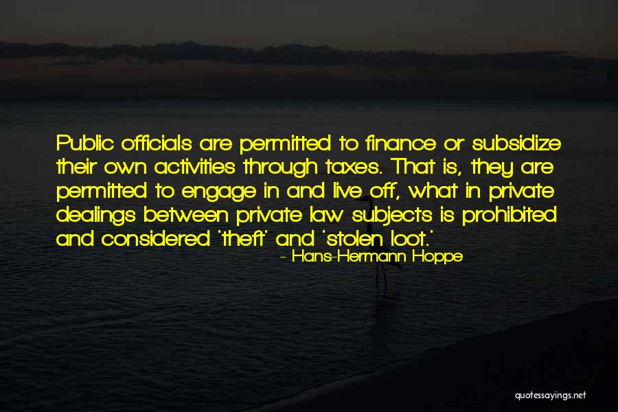 Public Finance Quotes By Hans-Hermann Hoppe Public Finance Quotes By Hans-Hermann Hoppe